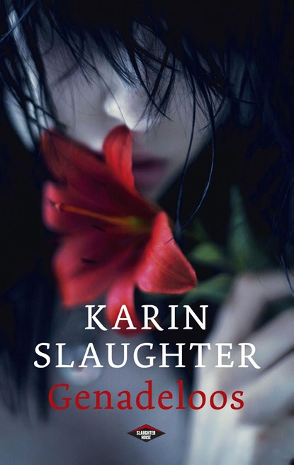 Genadeloos, Karin Slaughter - Ebook - 9789023476276