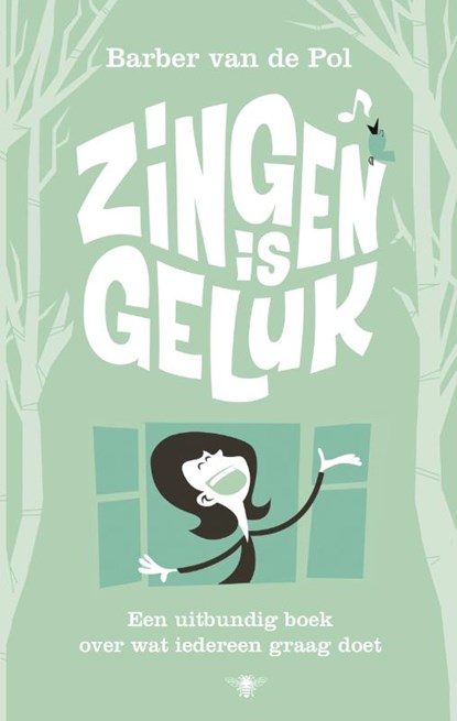 Zingen is geluk, Barber van de Pol - Paperback - 9789023476993