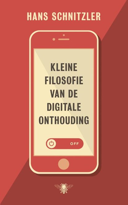 Kleine filosofie van de digitale onthouding, Hans Schnitzler - Paperback - 9789023477280