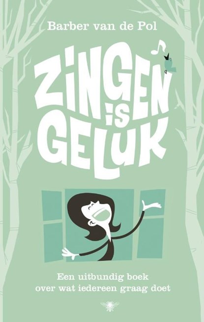 Zingen is geluk, Barber van de Pol - Ebook - 9789023477495