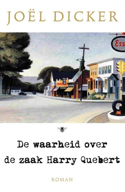 De waarheid over de zaak Harry Quebert, Joël Dicker - Paperback - 9789023477600