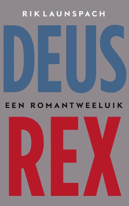 Deus Rex, Rik Launspach - Paperback - 9789023477693