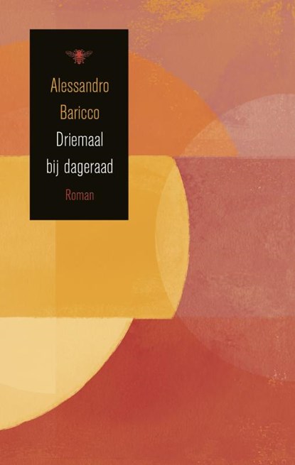 Driemaal bij dageraad, Alessandro Baricco - Gebonden - 9789023477709