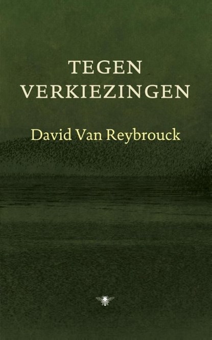Tegen verkiezingen, David Reybrouck - Ebook - 9789023478331