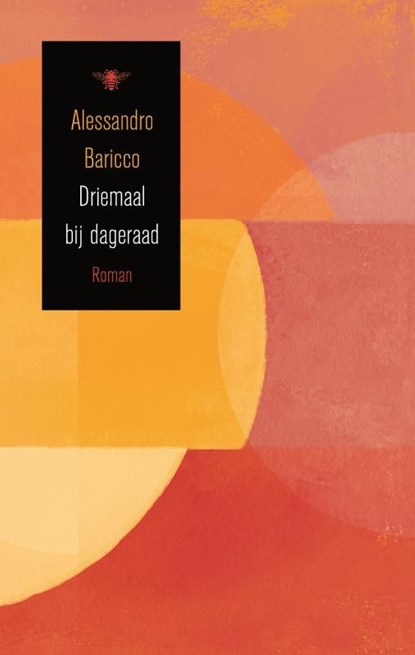 Driemaal bij dageraad, Alessandro Baricco - Ebook - 9789023478508