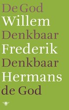 De God denkbaar, denkbaar de God | Willem Frederik Hermans | 