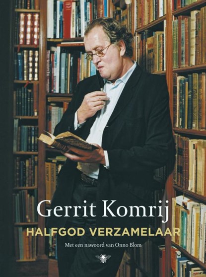 Halfgod verzamelaar, Gerrit Komrij - Paperback - 9789023479833
