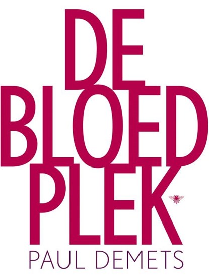 De bloedplek, Paul Demets - Ebook - 9789023482369