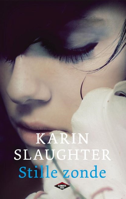 Stille zonde, Karin Slaughter - Paperback - 9789023482581