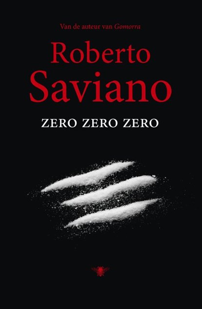 Zero zero zero, Roberto Saviano - Paperback - 9789023483502