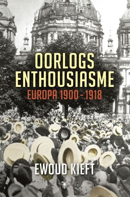 Oorlogsenthousiasme, Ewoud Kieft - Ebook - 9789023484745