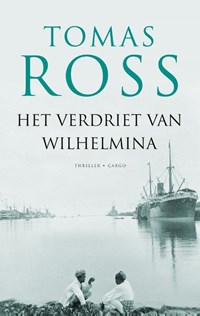 Het verdriet van Wilhelmina | Tomas Ross | 