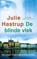 De blinde vlek, Julie Hastrup - Paperback - 9789023484974