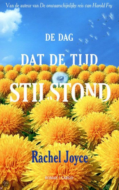 De dag dat de tijd stil stond, Rachel Joyce - Paperback - 9789023485704