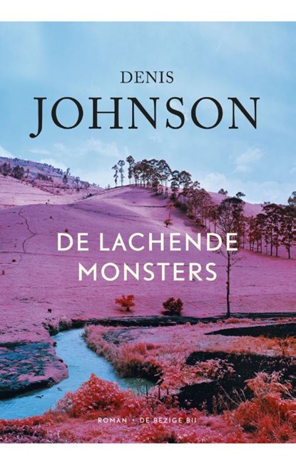 De lachende monsters, Denis Johnson - Paperback - 9789023487395