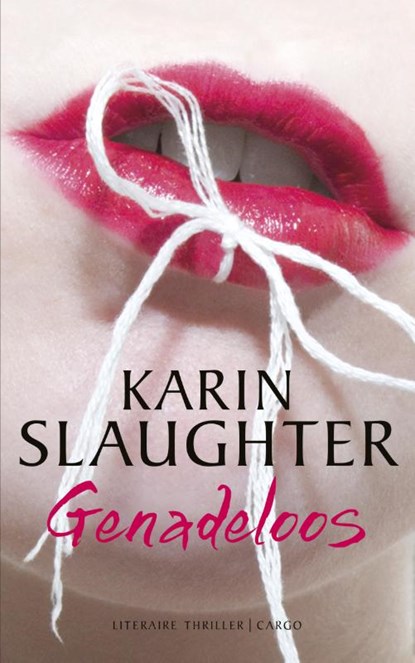 Genadeloos, Karin Slaughter - Paperback - 9789023487746