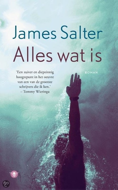 Alles wat is, James Salter - Paperback - 9789023488156