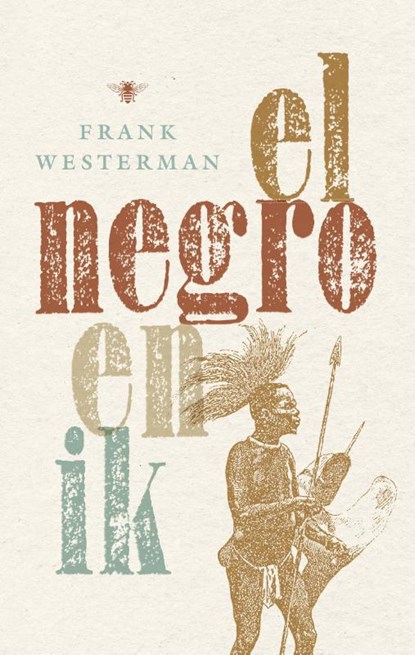 El negro en ik, Frank Westerman - Paperback - 9789023489313