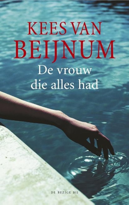 De vrouw die alles had, Kees van Beijnum - Ebook - 9789023490333