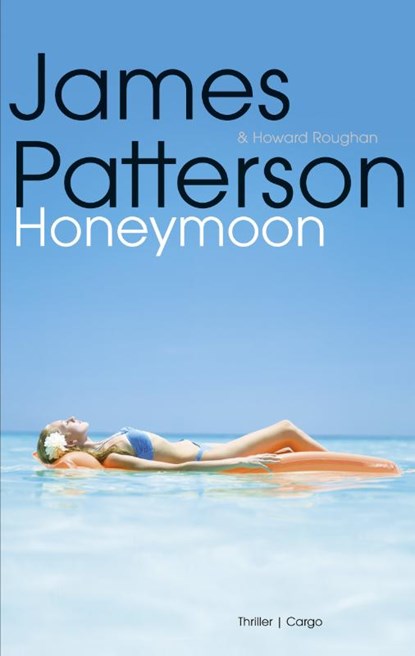 Honeymoon, James Patterson ; Howard Roughan - Paperback - 9789023491361