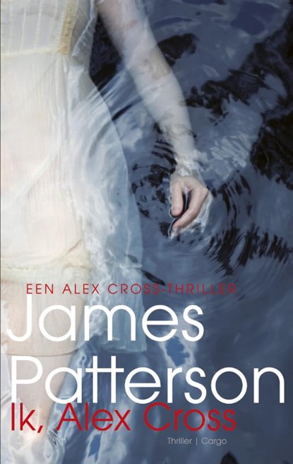 Ik, Alex Cross, James Patterson - Paperback - 9789023491460