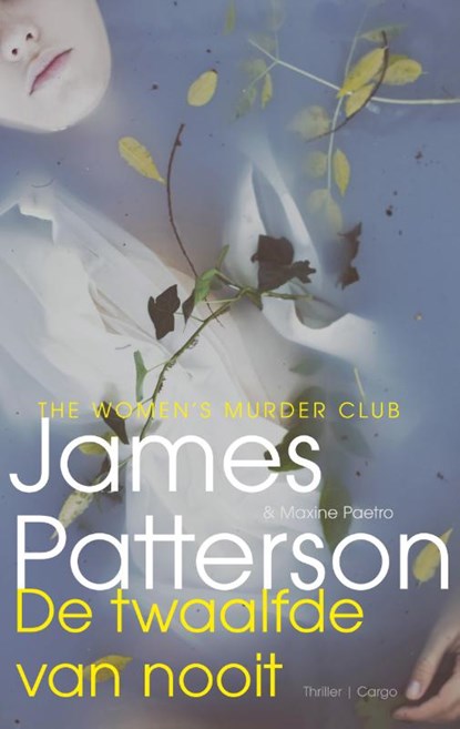 De twaalfde van nooit, James Patterson - Paperback - 9789023491767