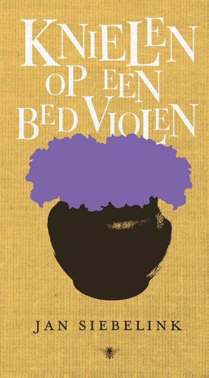 Knielen op een bed violen, Jan Siebelink - Gebonden - 9789023492566
