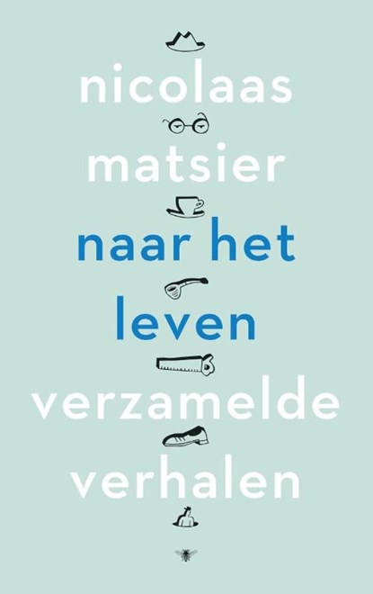 Naar het leven, Nicolaas Matsier - Ebook - 9789023492870