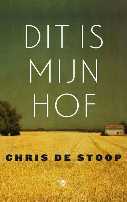 Dit is mijn hof, Chris de Stoop - Gebonden - 9789023493211