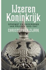 Het ijzeren koninkrijk - Christopher Clark - 9789023493365