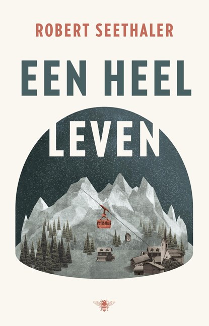 Een heel leven, Robert Seethaler - Ebook - 9789023493396