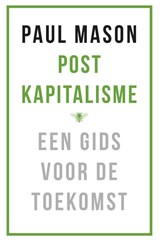Postkapitalisme - Paul Mason - 9789023494317