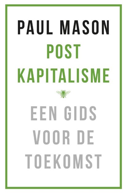 Postkapitalisme, Paul Mason - Paperback - 9789023494317