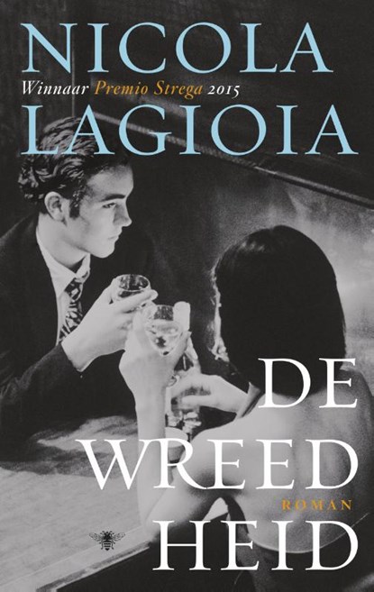 De wreedheid, Nicola Lagioia - Paperback - 9789023494454