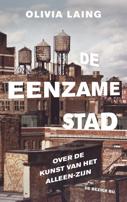 De eenzame stad, Olivia Laing - Paperback - 9789023494584