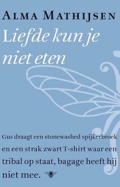 Liefde kun je niet eten, Alma Mathijsen - Ebook - 9789023494621