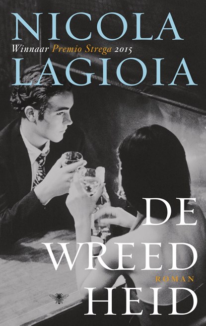 De wreedheid, Nicola Lagioia - Ebook - 9789023495451