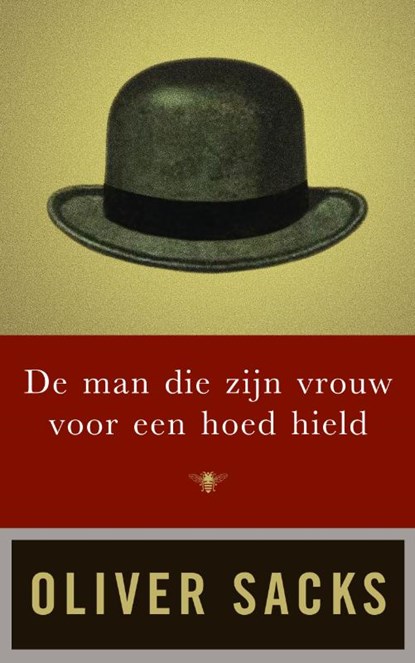 De man die zijn vrouw voor een hoed hield, Oliver Sacks - Paperback - 9789023495574