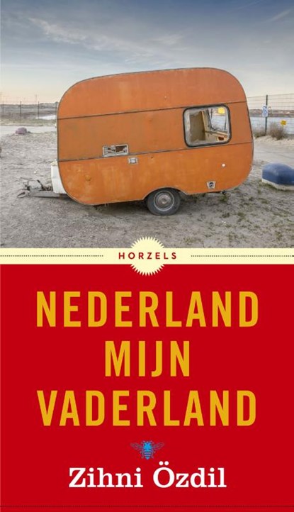 Nederland mijn vaderland, Zihni Özdil - Paperback - 9789023495765