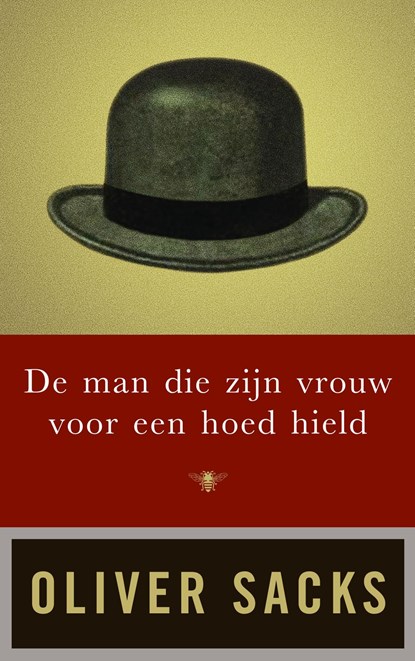 De man die zijn vrouw voor een hoed hield, Oliver Sacks - Ebook - 9789023495772