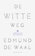 De witte weg | Edmund de Waal | 