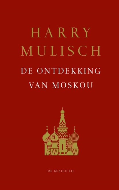 De ontdekking van Moskou, Harry Mulisch - Gebonden - 9789023496960