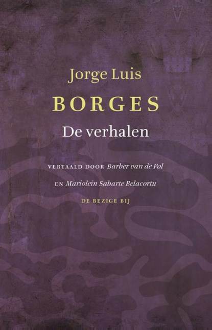 De verhalen, Jorge Luis Borges - Gebonden - 9789023497004