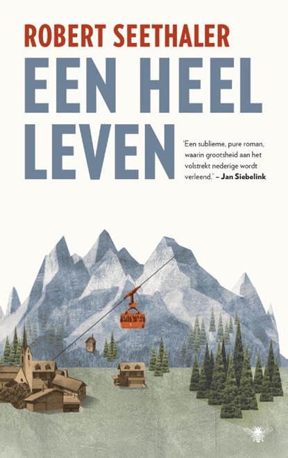 Een heel leven, Robert Seethaler - Gebonden - 9789023497813