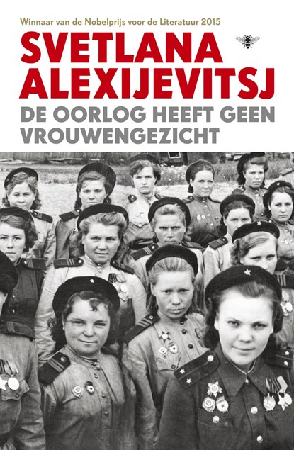 De oorlog heeft geen vrouwengezicht, Svetlana Alexijevitsj - Ebook - 9789023499046