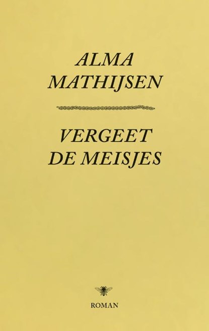 Vergeet de meisjes, Alma Mathijsen - Paperback - 9789023499404