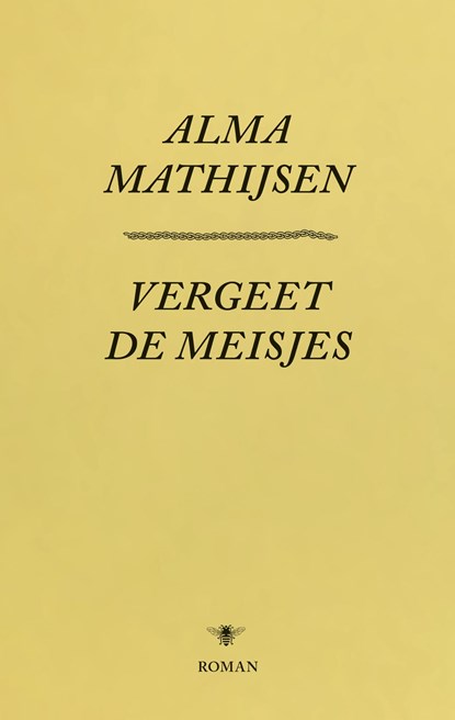 Vergeet de meisjes, Alma Mathijsen - Ebook - 9789023499503