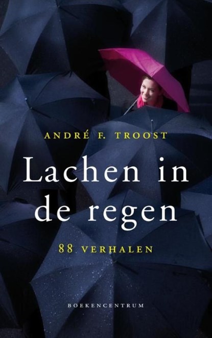 Lachen in de regen, André F. Troost - Ebook - 9789023901921