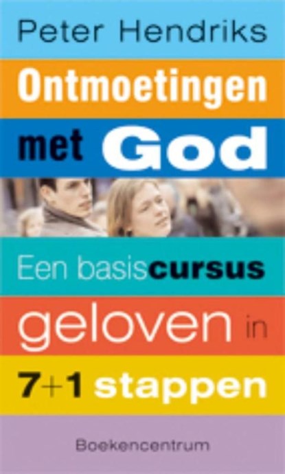 Ontmoetingen met God, Peter Hendriks - Ebook - 9789023903253