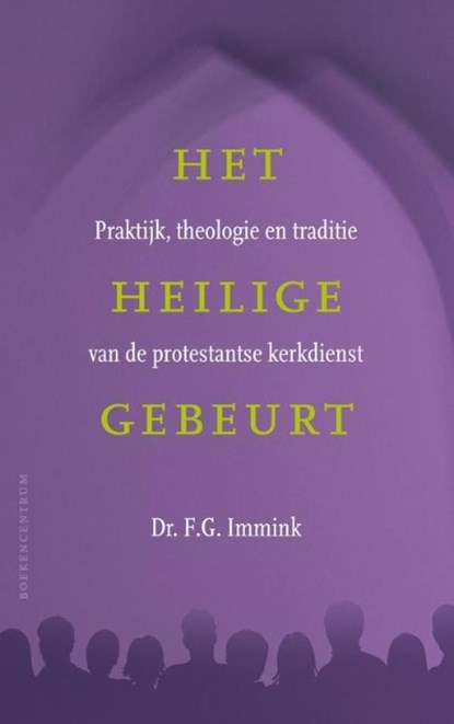 Het heilige gebeurt, F.G. Immink - Ebook - 9789023903659
